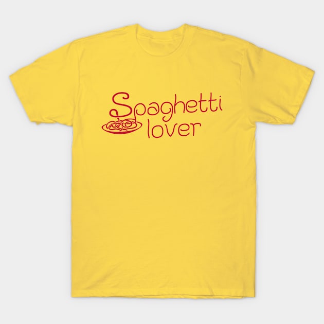 Spaghetti Lover T-Shirt by lavdog